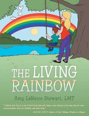 The Living Rainbow de Stewart Lmt, Amy L.