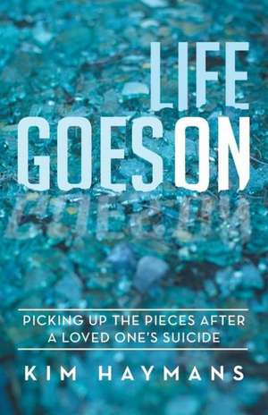 Life Goes on de Kim Haymans