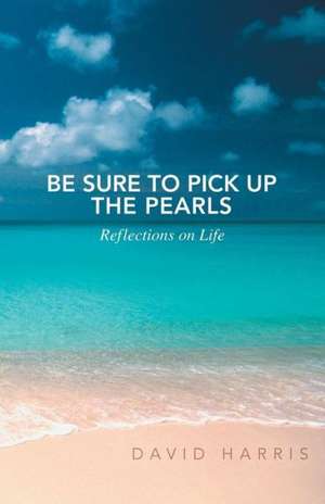 Be Sure to Pick Up the Pearls de David Harris