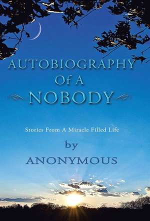 Autobiography of a Nobody de Anonymous