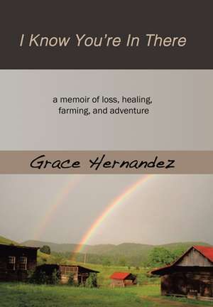 I Know You're in There de Grace Hernandez