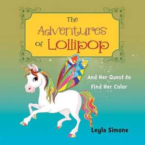 The Adventures of Lollipop de Leyla Simone