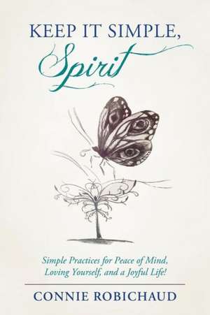 Keep It Simple, Spirit de Connie Robichaud