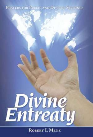 Divine Entreaty de Robert L. Menz