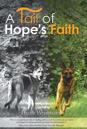 A Tail of Hope's Faith de Diane Weinmann