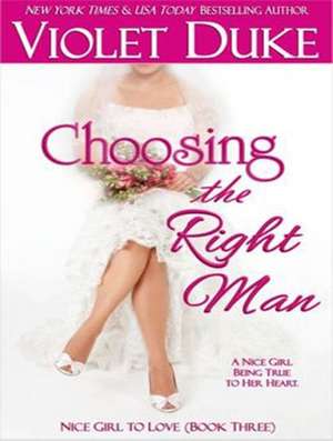 Choosing the Right Man de Violet Duke