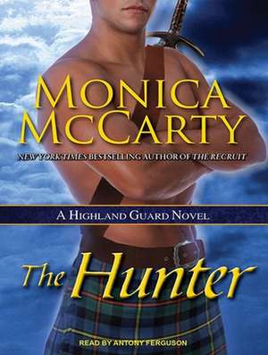 The Hunter: A Highland Guard Novel de Antony Ferguson