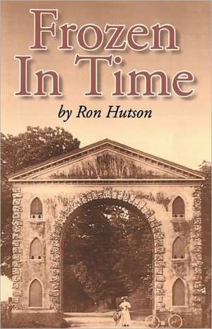 Frozen in Time de Ron Hutson