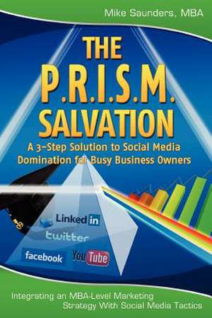 The P.R.I.S.M. Salvation de Mike Saunders Mba