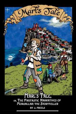 Marl's Tale; de J. Freels