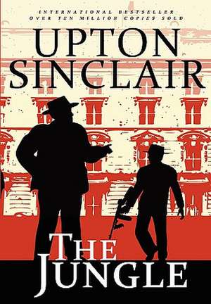 The Jungle de Upton Sinclair