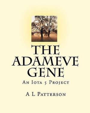 The Adameve Gene de A. L. Patterson