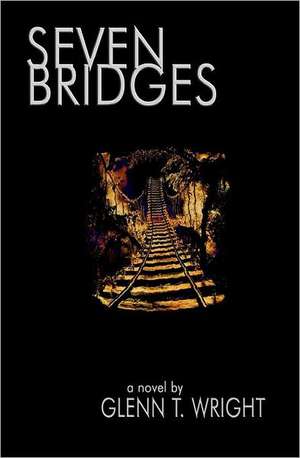 Seven Bridges de Glenn T. Wright