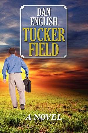 Tucker Field de Dan English