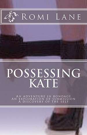 Possessing Kate de Romi Lane