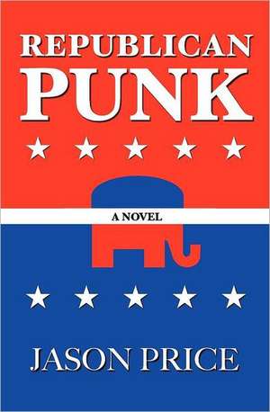 Republican Punk de Jason Price