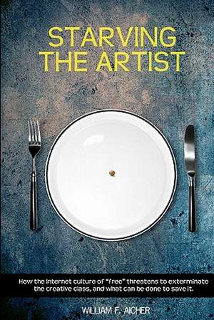 Starving the Artist de William F. Aicher