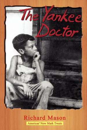 The Yankee Doctor de R. Harper Mason