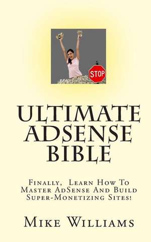 Ultimate Adsense Bible de Mike Williams