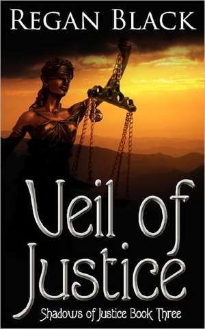 Veil of Justice de Regan Black