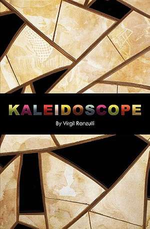 Kaleidoscope de Virgil Renzulli