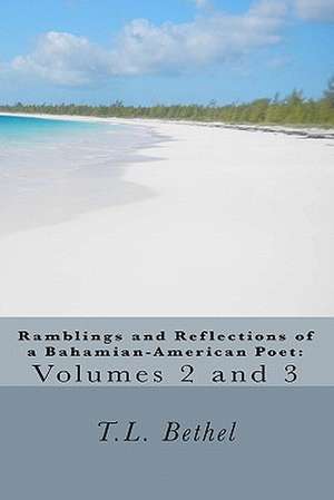 Ramblings and Reflections of a Bahamian-American Poet de T. L. Bethel