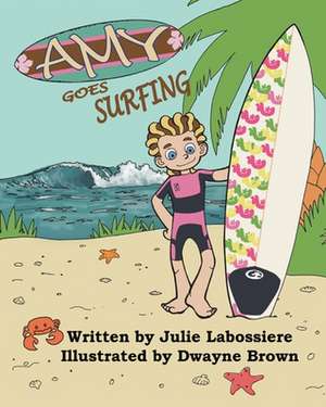 Amy Goes Surfing de Julie Labossiere