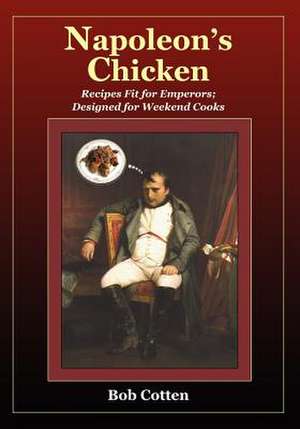 Napoleon's Chicken de Bob Cotten