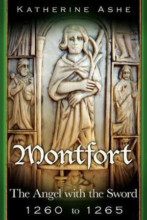 Montfort the Angel with the Sword de Katherine Ashe