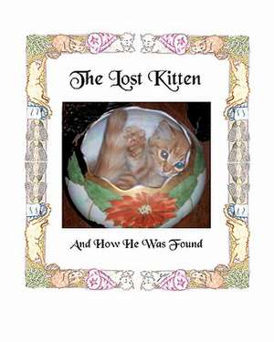 The Lost Kitten and How He Was Found de Donna L. Harris