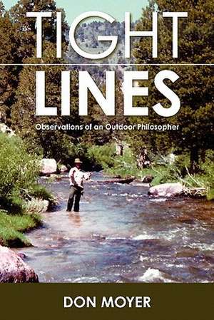 Tight Lines de Don Moyer