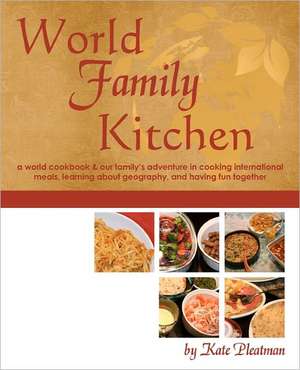 World Family Kitchen de Kate Pleatman