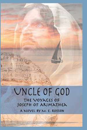 Uncle of God de M. E. Rosson