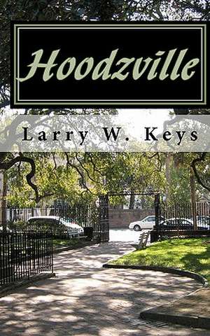 Hoodzville de Larry W. Keys