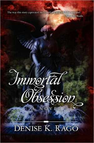 Immortal Obsession de Denise Rago