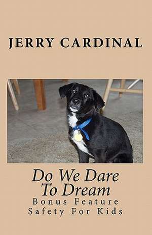 Do We Dare to Dream de Jerry Cardinal