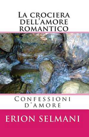 La Crociera Dell'amore Romantico de Erion Selmani