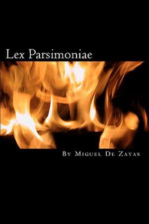 Lex Parsimoniae de Miguel De Zayas