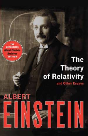 The Theory of Relativity: And Other Essays de Albert Einstein