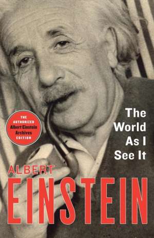 The World as I See It de Albert Einstein