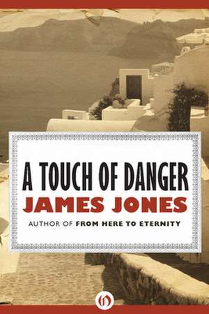 A Touch of Danger de James Jones