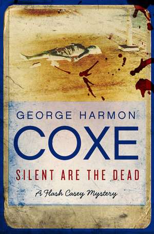 Silent Are the Dead de George Harmon Coxe