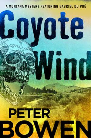 Coyote Wind: Undiscovered Rice Dishes of Northern Italy de Peter Bowen