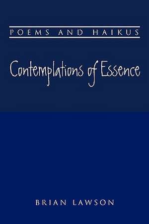 Contemplations of Essence de Brian Lawson