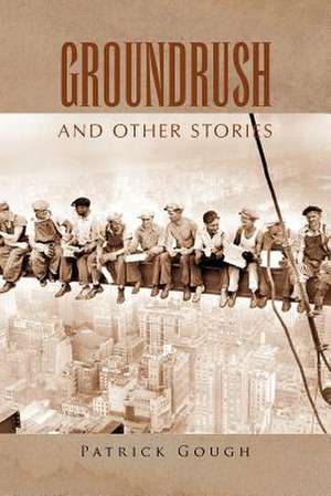 Groundrush de Patrick Gough