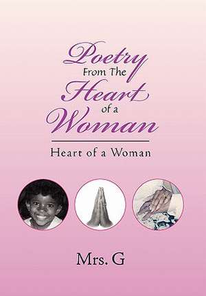 G: Poetry from the Heart of a Woman