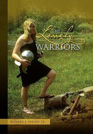 The Lovely Warriors de Richard J. Sr. Peaslee