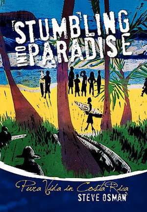 Stumbling Into Paradise de Steve Osman