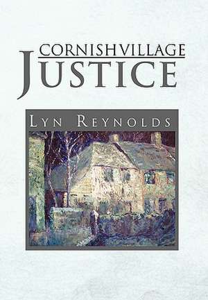 Cornish Village Justice de Lyn Reynolds