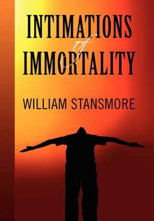 Intimations of Immortality de William Stansmore